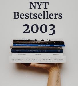 ALL of 2003's NYT #1 Bestsellers!